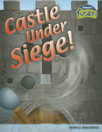 Castle Under Siege!: Simple Machines