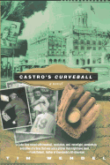 Castro's Curveball