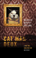 Cat Man Deux: A Mo the Shelter Cat Mystery