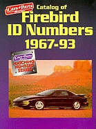 Catalog of Firebird Id Numbers 1967-1993