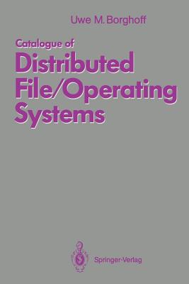 Catalogue of Distributed File/Operating Systems - Borghoff, Uwe M