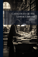 Catalogue of the Lenox Library: July, 1887