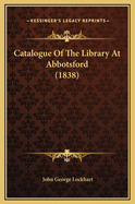 Catalogue of the Library at Abbotsford (1838)