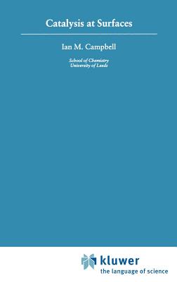 Catalysis at Surfaces - Campbell, I M