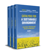 Catalysis for a Sustainable Environment: Reactions, Processes and Applied Technologies, 3 Volume Set