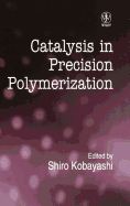 Catalysis in Precision Polymerization