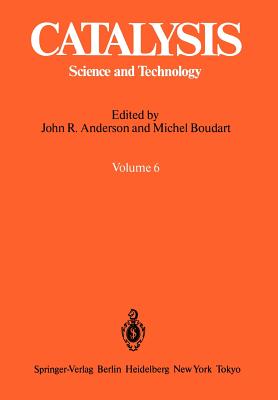 Catalysis: Science and Technology Volume 6 - Anderson, John R, Do, and Boudart, Michel