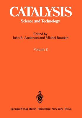Catalysis: Science and Technology - Anderson, John R, Do, and Boudart, Michel