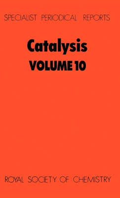 Catalysis: Volume 10 - Spivey, James J, Prof. (Editor), and Agarwal, Sanjay K (Editor)