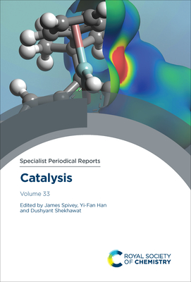 Catalysis: Volume 33 - Spivey, James J, Prof. (Editor), and Han, Yi-Fan (Editor), and Shekhawat, Dushyant (Editor)