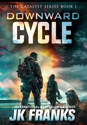 Catalyst: Downward Cycle - Franks, J K