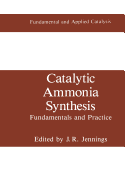 Catalytic Ammonia Synthesis: Fundamentals and Practice