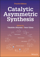 Catalytic Asymmetric Synthesis