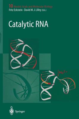 Catalytic RNA - Eckstein, Fritz, Professor (Editor), and Lilley, David M J (Editor)