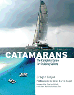 Catamarans: The Complete Guide for Cruising Sailors
