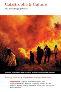 Catastrophe & Culture: The Anthropology of Disaster