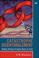 Catastrophe Disentanglement: Getting Software Projects Back on Track