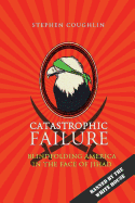 Catastrophic Failure: Blindfolding America in the Face of Jihad