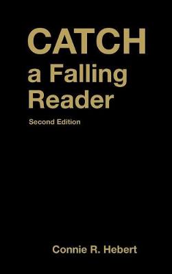 Catch a Falling Reader - Hebert, Connie R