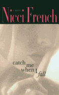 Catch Me When I Fall