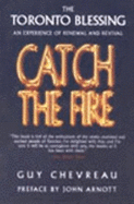Catch the Fire - Chevreau, Guy