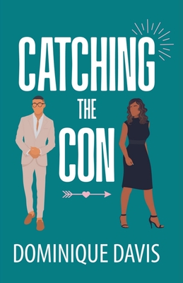 Catching the Con - Davis, Dominique