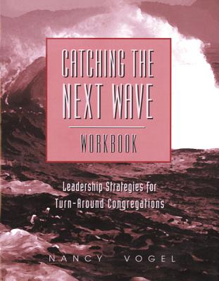 Catching the Next Wave Workboo - Goodwin, Steven J