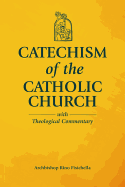 Catechism of the Catholic Church with Theological Commentary