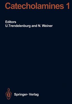 Catecholamines I - B�nisch, H (Contributions by), and Finberg, J P M (Contributions by), and Fleming, W W (Contributions by)