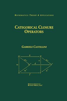 Categorical Closure Operators - Castellini, Gabriele