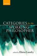Categories for the Working Philosopher