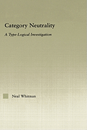 Category Neutrality: A Type-Logical Investigation