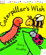 Caterpillar's Wish - Murphy, Mary