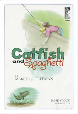 Catfish and Spaghetti - Freeman, Marcia S