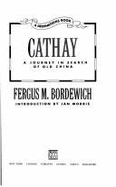 Cathay: A Journey in Search of Old China