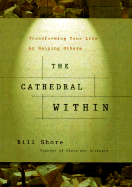 Cathedral Within: Transforming Your Life by Giving Something Back