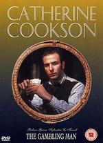 Catherine Cookson's The Gambling Man