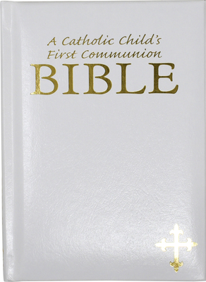 Catholic Child's First Communion Bible-OE - Hannon, Ruth, and Hoagland, Victor