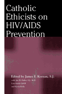 Catholic Ethicists on HIV/AIDS Prevention