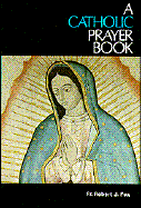 Catholic Prayer Book - Fox, Robert J, Reverend (Revised by)