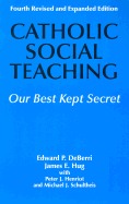 Catholic Social Teaching: Our Best Kept Secret