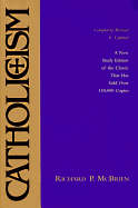 Catholicism: New Study Edition--Completely Revised and Updated