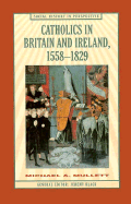Catholics in Britain and Ireland, 1558-1829