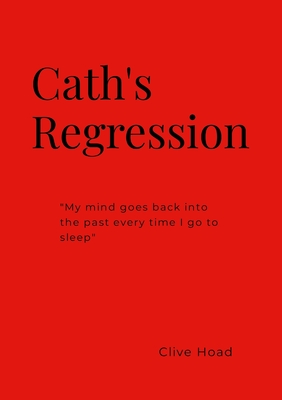 Cath's Regression - Hoad, Clive