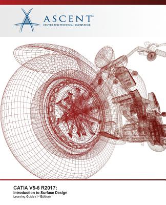 Catia V5-6 R2017: Introduction to Surface Design - Ascent - Center for Technical Knowledge