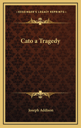 Cato: A Tragedy