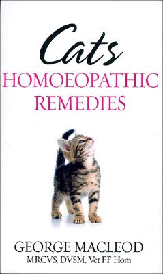 Cats: Homoeopathic Remedies - MacLeod, George