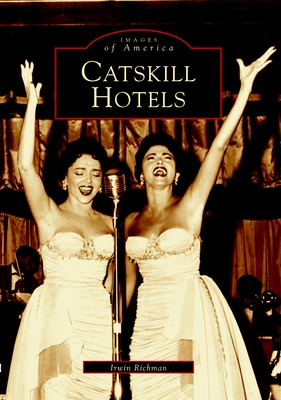 Catskill Hotels - Richman, Irwin
