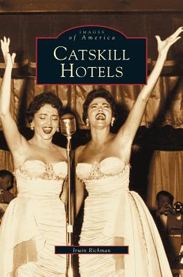 Catskill Hotels - Singer, Allen, and Richman, Irwin