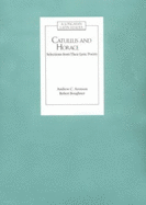 Catullus and Horace: Selections from Their Lyric Poetry